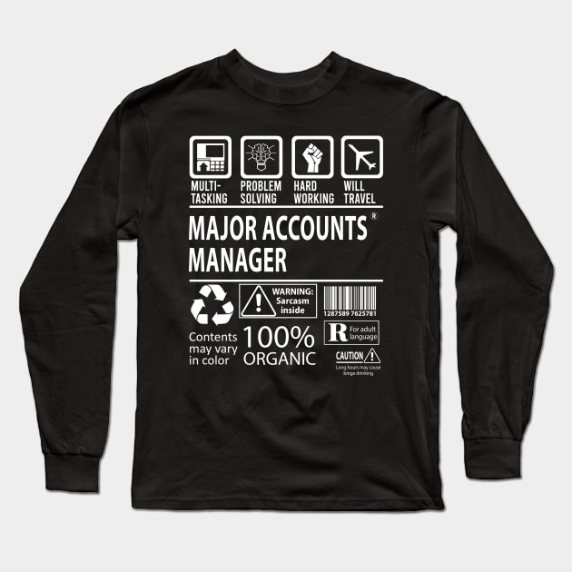 Major Accounts Manager T Shirt - MultiTasking Certified Job Gift Item Tee Long Sleeve T-Shirt by Aquastal